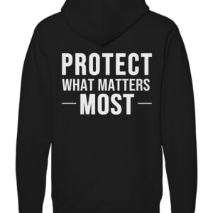 Protect What Matters Most — Pullover Hoodie
